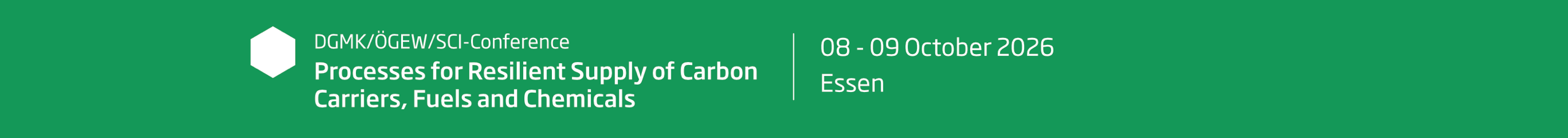 DGMK/ÖGEW/SCI-Conference „Processes for Resilient Supply of Carbon Carriers, Fuels and Chemicals”